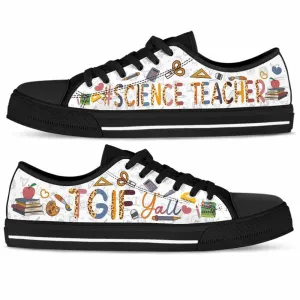 School Science Teacher Tgif Yall Low Top Shoes, Teacher Shoes, Low Top Sneakers